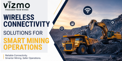 Vizmonet News and Updates 2 Smart Mining Operations with Mining Wireless Connectivity | Vizmonet